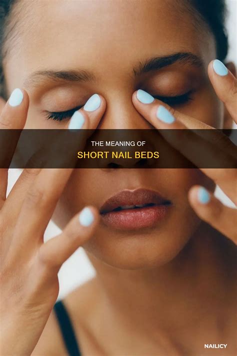 The Meaning Of Short Nail Beds | Nailicy