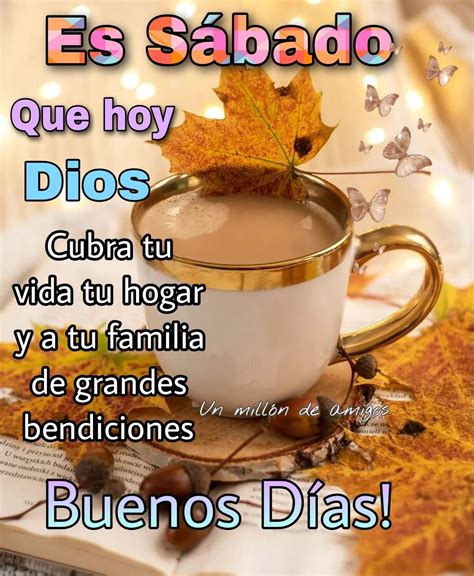 ¡Buenos días! Feliz sábado