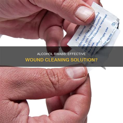 Alcohol Swabs: Effective Wound Cleaning Solution? | CyAlcohol