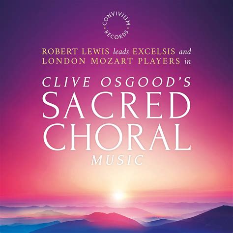Clive Osgood: Sacred Choral Music (Excelsis Choir) - Convivium Records