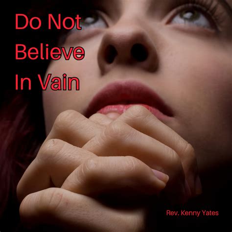 Do Not Believe In Vain - HoldToHope