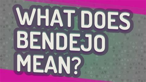 What does Bendejo mean? - YouTube