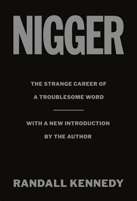 Book review of Nigger: The Strange Career of a Troublesome Word — with ...
