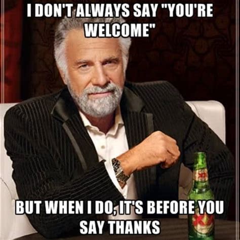 25 You're Welcome Memes You Can Totally Use Today - SayingImages.com