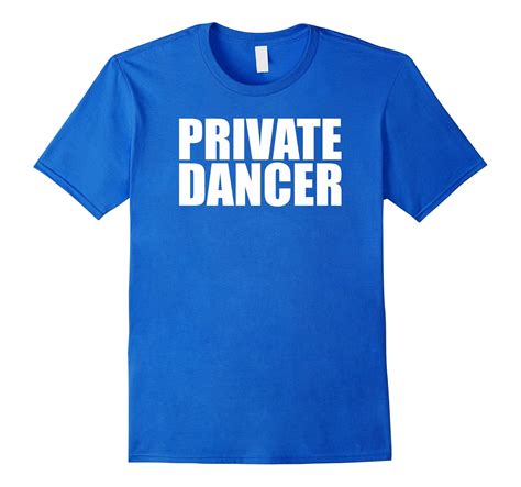 Private Dancer T-Shirt - Funny Adult Humor T-Shirts-Art - Artvinatee