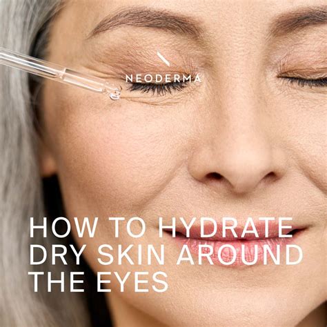 How to Hydrate Dry Skin Around The Eyes – NEODERMA