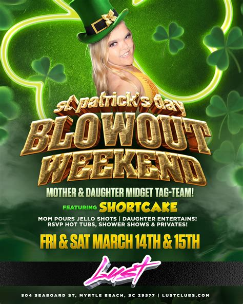St. Patrick's Day Blowout Weekend - Lust : Lust