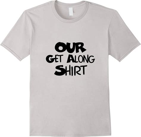 Amazon.com: Our Get Along Shirt - Parenting 101: Clothing