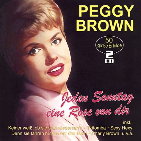 Peggy Brown | Jeden Sonntag eine Rose von dir | Doppel CD