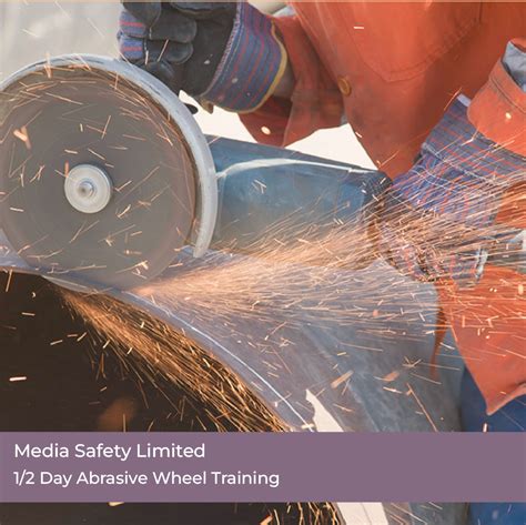 MSL Abrasive Wheel Training - Media Safety Ltd