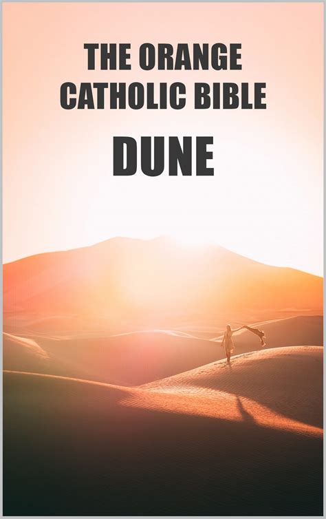 The orange catholic bible: Dune. Ethics, Philosophy and History of the Religions of the Universe ...