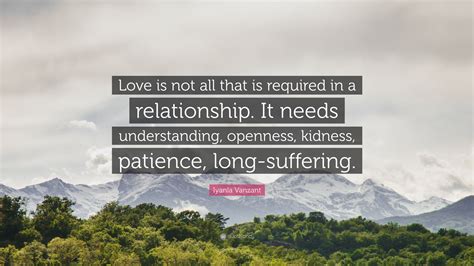 Iyanla Vanzant Quote: "Love is not all that is required in a ...