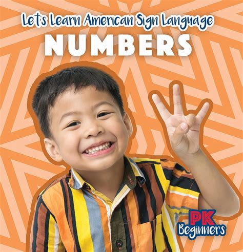 Amazon.com: Numbers (Let's Learn American Sign Language): 9781499443608 ...