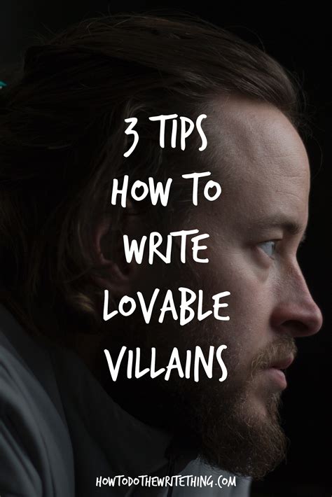 3 Tips How to Write Lovable Villains | Writing a villain, How to write ...