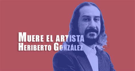 Muere Heriberto González