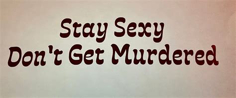 Stay Sexy Dont get Murdered decal - Etsy Italia