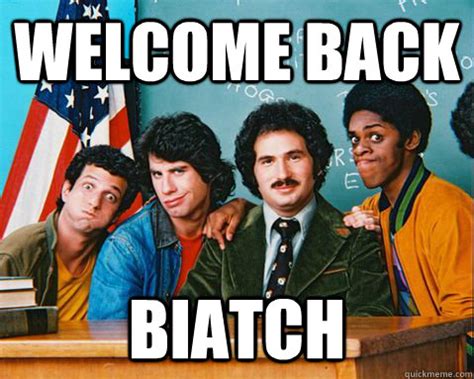 Welcome Back memes | quickmeme