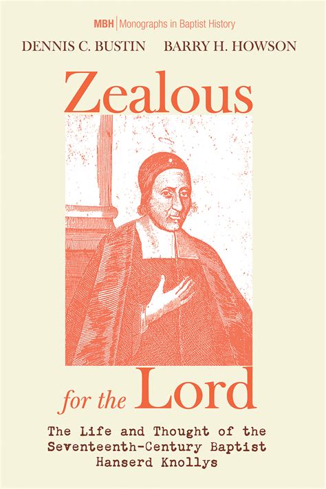 Zealous for the Lord: The Life and Thought of the Seventeenth-Century ...