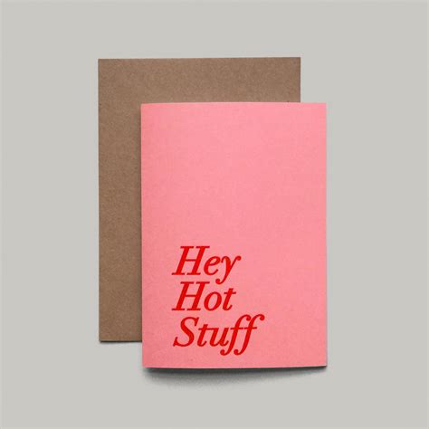 hey hot stuff greeting card by i am a | notonthehighstreet.com