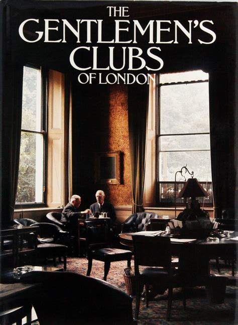 The Gentlemen’s Clubs of London