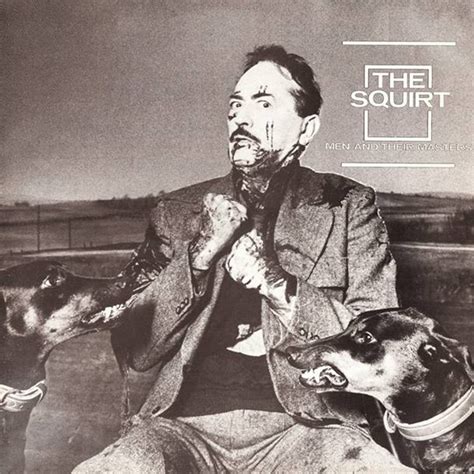 THE SQUIRT - Men And Their Masters (Remastered with Bonus Track) - LP ...
