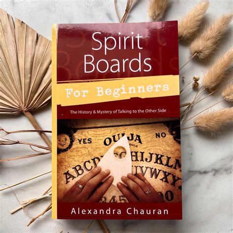 Spirit Boards for Beginners: The History & Mystery of Talking to the ...