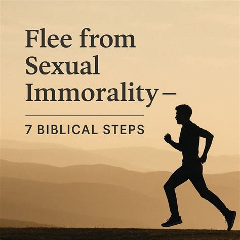 7 Powerful Ways to Flee from Sexual Immorality