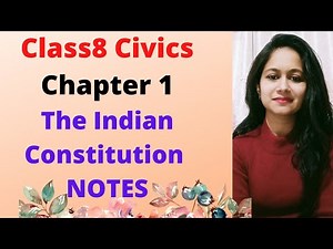 Class8 Civics Chapter 1 The Indian Constitution NOTES