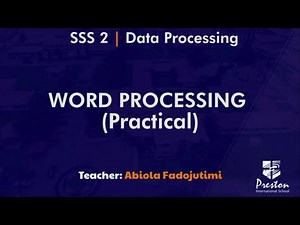 Word Processing (Practical) - SSS2 Data Processing