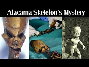 Mystery of The Alien Atacama Skeleton Explained