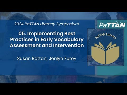 05. Implementing Best Practices in Early Vocabulary Assessment and ... | 2024 Literacy Symposium