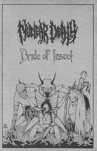 Nuclear Death - Bride Of Insect
