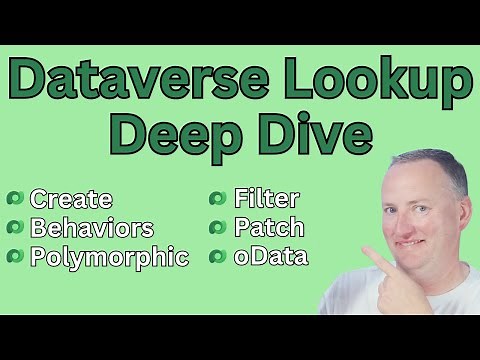Deep Dive in using Dataverse Lookup Columns