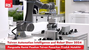 1.2K views · 21 reactions | Taiwan Automation Intelligence and Robot Show 2024, Pengusaha Rantai Pasokan Taiwan Berkumpul | RTISI | Facebook