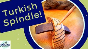 Turkish Drop Spindle Tutorial