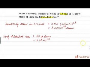 A compound is formed hexagonal close-packed structure. What is the total number of voids in 0.5 ...