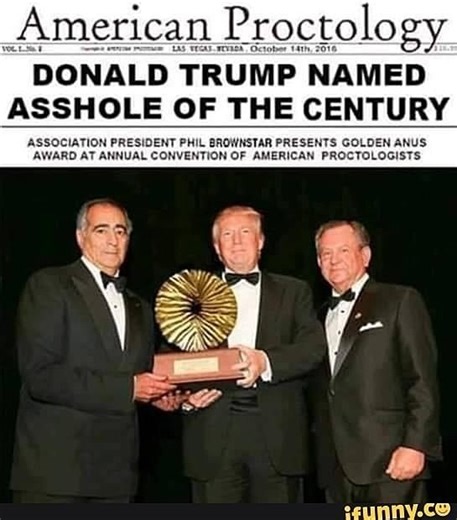 Proctologists agree—- Trump is the champion!