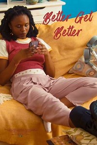Better Get Better - Movie