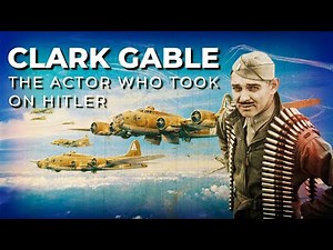 CLARK GABLE: The Actor Who Took on Hitler