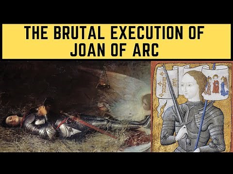The BRUTAL Execution Of Joan Of Arc - France's Warrior Saint