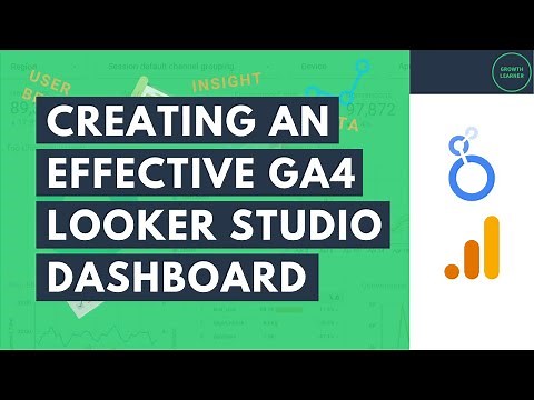 Creating a Google Analytics 4 Dashboard in Looker Studio | From a Fortune 500 Digital Analyst