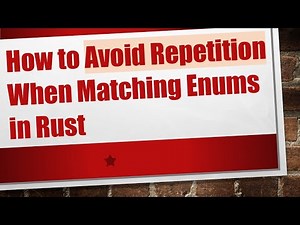 How to Avoid Repetition When Matching Enums in Rust