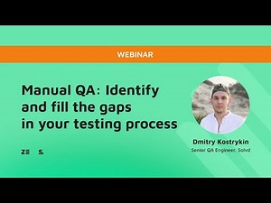 Manual QA: Identify and fill the gaps in your testing process