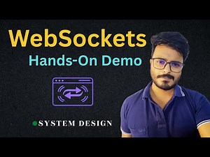 L28. WebSockets Explained with Hands-On Demo | System Design