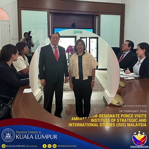 AMBASSADOR-DESIGNATE PONCE VISITS INSTITUTE OF STRATEGIC AND INTERNATIONAL STUDIES (ISIS) MALAYSIA 28 February 2024 – Ambassador-Designate H.E. Maria Angela A. Ponce paid a courtesy visit to Prof Dr Mohd Faiz Abdullah, Chairperson of Institute of Strategic and International Studies (ISIS) Malaysia on 22 February 2024. They discussed potential joint activities to commemorate the 60th anniversary of Philippines-Malaysia bilateral relations, including enhancing think tank cooperation and fostering 