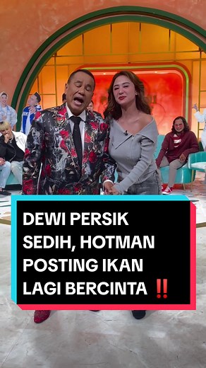 DEWI PERSIK SEDIH, HOTMAN POSTING IKAN LAGI BERCINTA