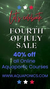 🎆Let's celebrate🎆 Our 4th of July sale is here, and you can SAVE 40% on ALL of our online AQUAPONIC COURSES! Use coupon code: FIREWORKS40 www.aquaponics.com #learnonline #elearning #aquaponicsfarming #aquaponics #IndependenceDay #sale #july4th #4thofJuly | Nelson and Pade