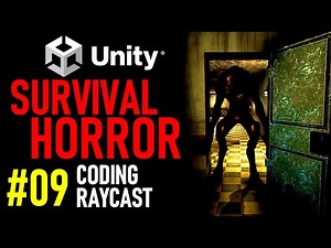 HOW TO MAKE A SURVIVAL HORROR GAME IN UNITY - TUTORIAL 09 - HOW TO CREATE A RAYCAST IN UNITY