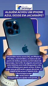 ALGUÉM ACHOU ESTE IPHONE AZUL EM JACARAÍPE? Foi perdido ontem, sexta (14), um iPhone 12 Pro Max, azul metálico, no banco de um ponto de ônibus próximo ao Extrabom de Jacaraípe, Serra ES. Se alguém encontrou, este telefone está todo bloqueado e não terá utilidade para quem achou. O dono paga uma gratificação a quem devolver. 27 99899-8750 ou no 27 99939-9139. @revistajacaraipe 15/02/2025 Compartilhe pra ajudar este jovem. | Revista Jacaraípe | Facebook