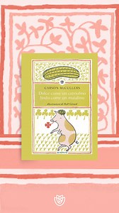 “Dolce come un cetriolino, lindo come un maialino”, Carson McCullers. 📖 https://bit.ly/3KKJYrO #CarsonMcCullers #Bompiani | Bompiani